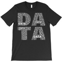 Big Data Scientist Analyst Machine Learning Funny (1) T-shirt | Artistshot