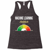 Funny Addict Machine Learning Racerback Tank | Artistshot