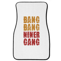 Bang Bang Niner Gang Football Front Car Mat | Artistshot