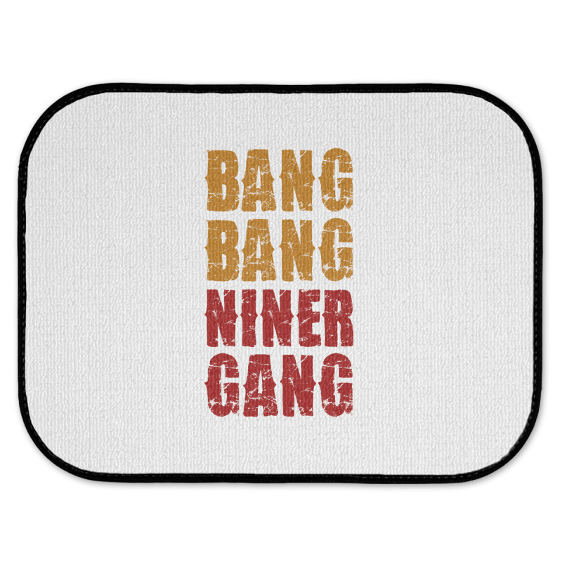 Bang Bang Niner Gang Football Rear Car Mat | Artistshot