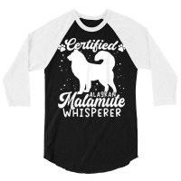 Alaska Malamute Dog Lover Dad Mom Whisperer Alaskan Malamute T Shirt 3/4 Sleeve Shirt | Artistshot