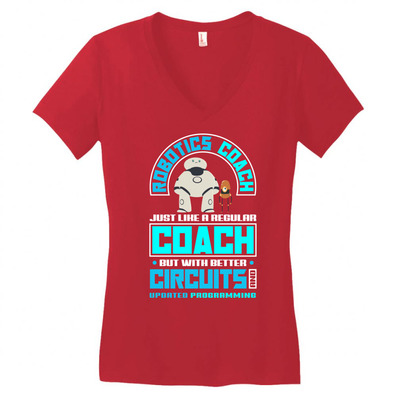 Robotics Engineering Humanoid Robots Funny Robotics Coach (1) Women's V-Neck T-Shirt by ochenasewaaw | Artistshot