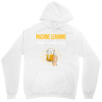 Beer Perfect Day Machine Learning Unisex Hoodie | Artistshot