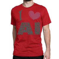 I Love Ai (4) Classic T-shirt | Artistshot