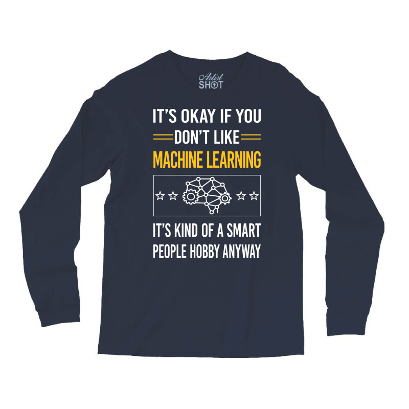 Funny Smart People 02 Machine Learning Long Sleeve Shirts by lontioilazit | Artistshot