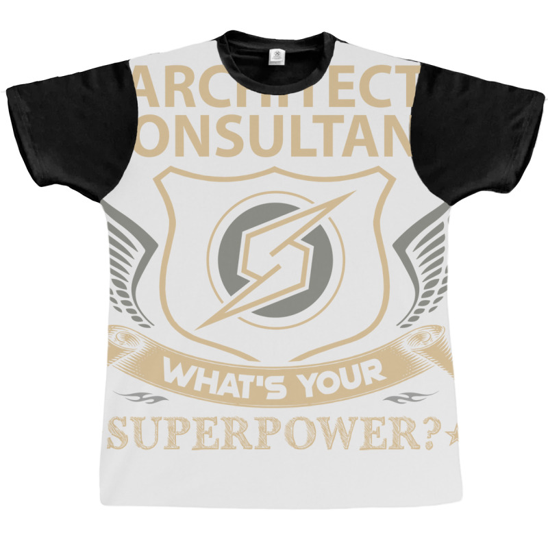 Architect Consultant T  Superpower Gift Item Tee Graphic T-shirt | Artistshot