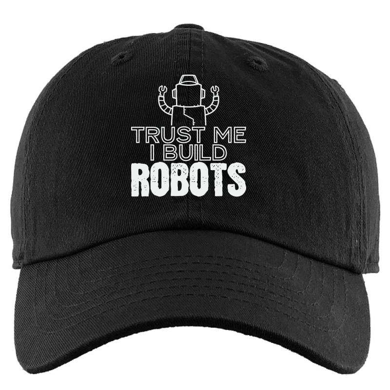 Trust Me I Build Robots Robotics Kids Cap by algrewhavisef | Artistshot