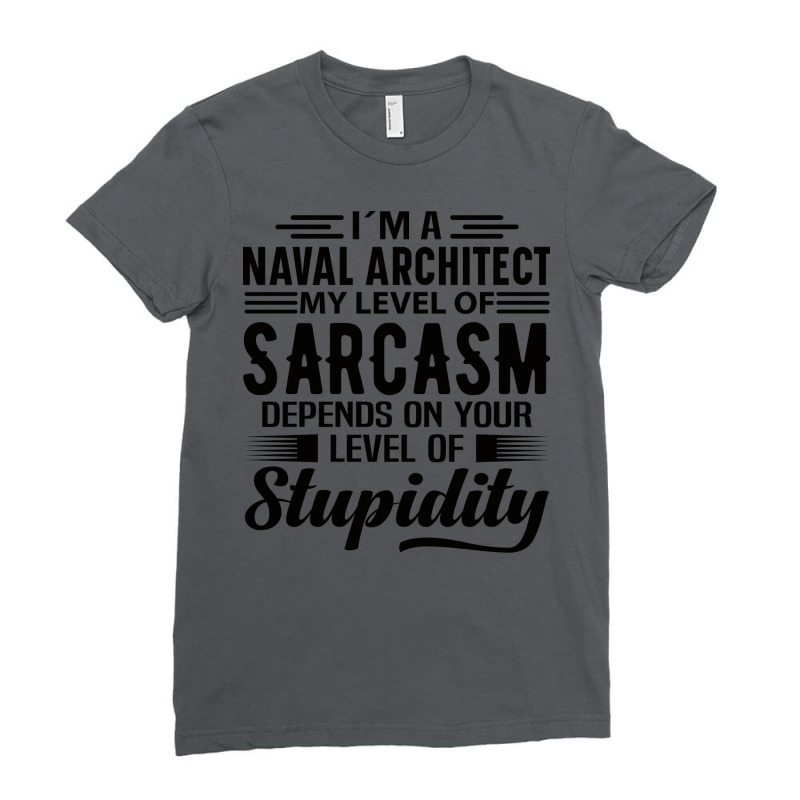 Im A Naval Architect Gift Ladies Fitted T-Shirt by sawinwillcaz | Artistshot