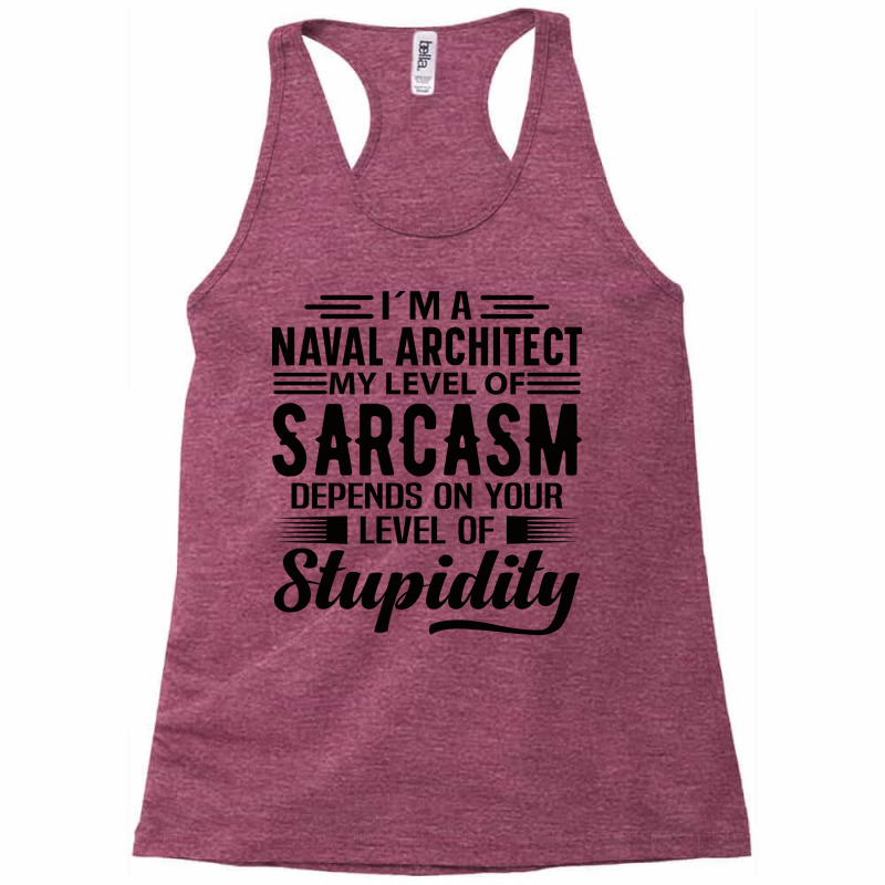 Im A Naval Architect Gift Racerback Tank by sawinwillcaz | Artistshot