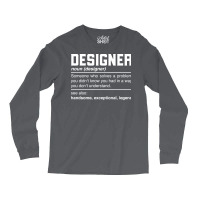 Designer Definition Design Planner Deviser Architect Noun Long Sleeve Shirts | Artistshot