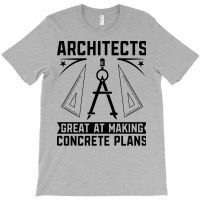 Architects Great At Making Architecture Job Nature T-shirt | Artistshot