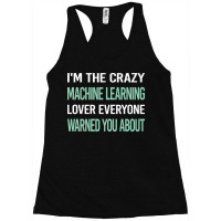 Crazy Lover Machine Learning Racerback Tank | Artistshot