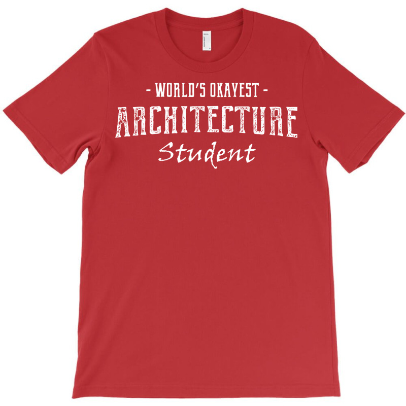 Architecture Student Funny Quote Nature T-shirt | Artistshot