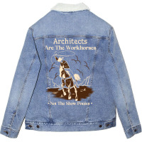 Architect Cowboy Horse Not Show Pony Funny Work Quote Trending Unisex Sherpa-lined Denim Jacket | Artistshot