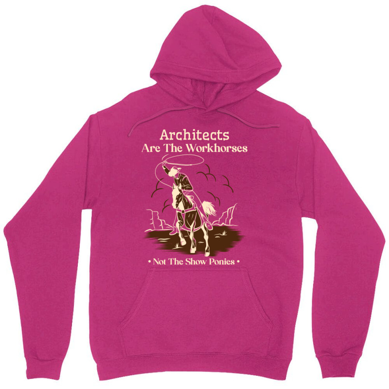 Architect Cowboy Horse Not Show Pony Funny Work Quote Trending Unisex Hoodie | Artistshot