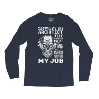 Software Systems Architect T  The Hardest Part Gift Item Tee Long Sleeve Shirts | Artistshot