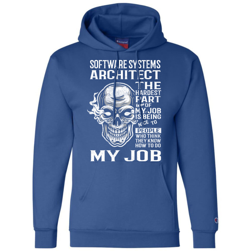 Software Systems Architect T  The Hardest Part Gift Item Tee Champion Hoodie | Artistshot