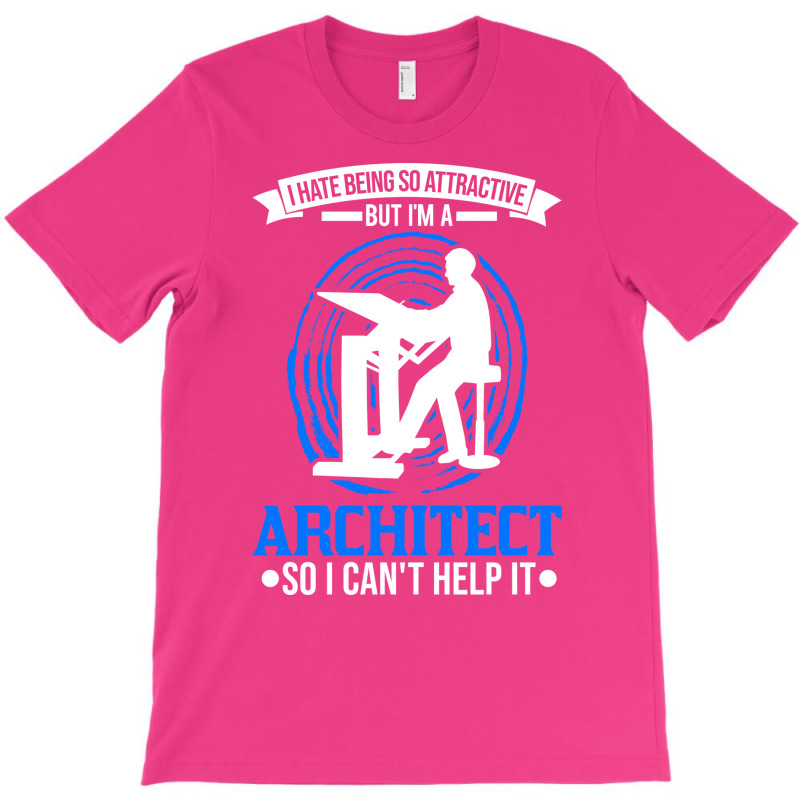 Architect Attractive Architecture Love T-shirt | Artistshot