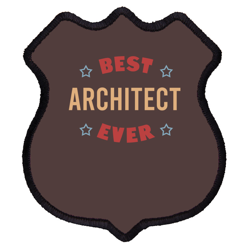 Best Architect Ever Travel Shield Patch | Artistshot