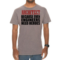 Architect Because Engineers Need Heroes Hippie Vintage T-shirt | Artistshot