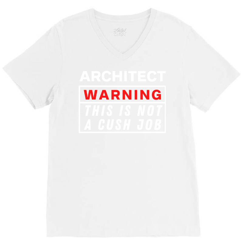 Architect Warning This Is Not A Cush Job Yellow V-neck Tee | Artistshot