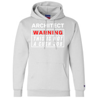 Architect Warning This Is Not A Cush Job Yellow Champion Hoodie | Artistshot