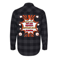 Architect Weil Also Engineers Need Superheroes Love Flannel Shirt | Artistshot