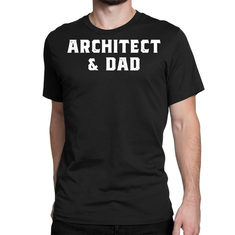 Architect And Dad Architecture Design Retro Classic T-shirt | Artistshot