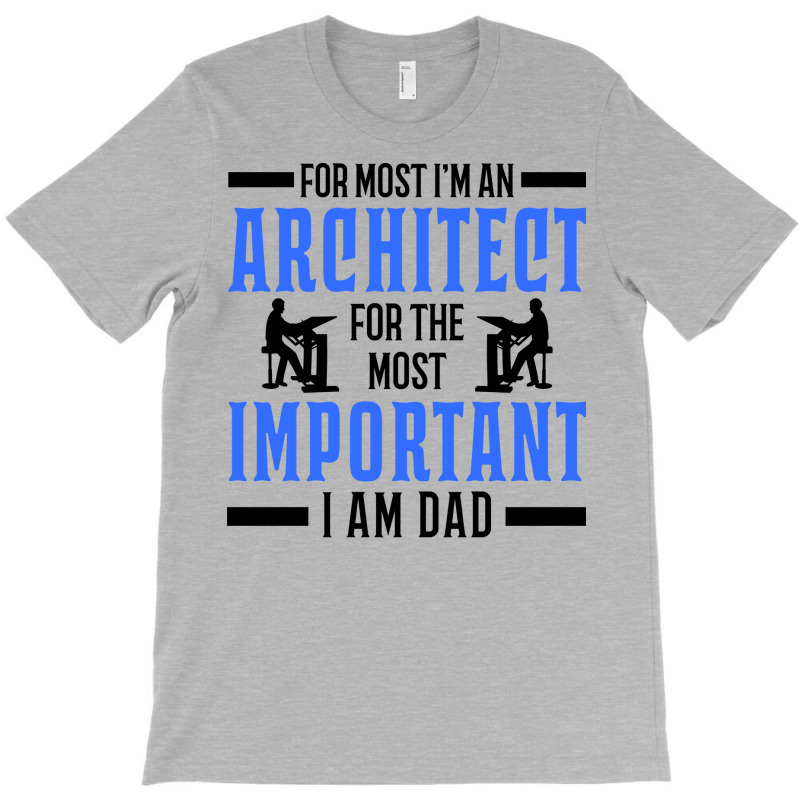 Architect Dad Interior Designer Gift T-shirt | Artistshot