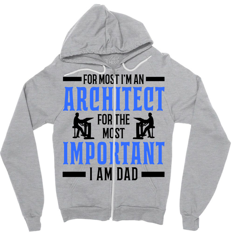 Architect Dad Interior Designer Gift Zipper Hoodie | Artistshot