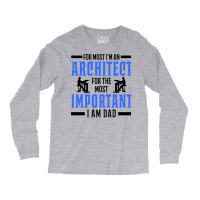 Architect Dad Interior Designer Gift Long Sleeve Shirts | Artistshot