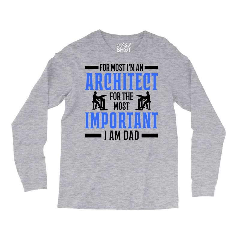 Architect Dad Interior Designer Gift Long Sleeve Shirts | Artistshot