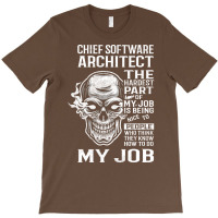 Chief Software Architect T  The Hardest Part Gift 2 Item Tee T-shirt | Artistshot