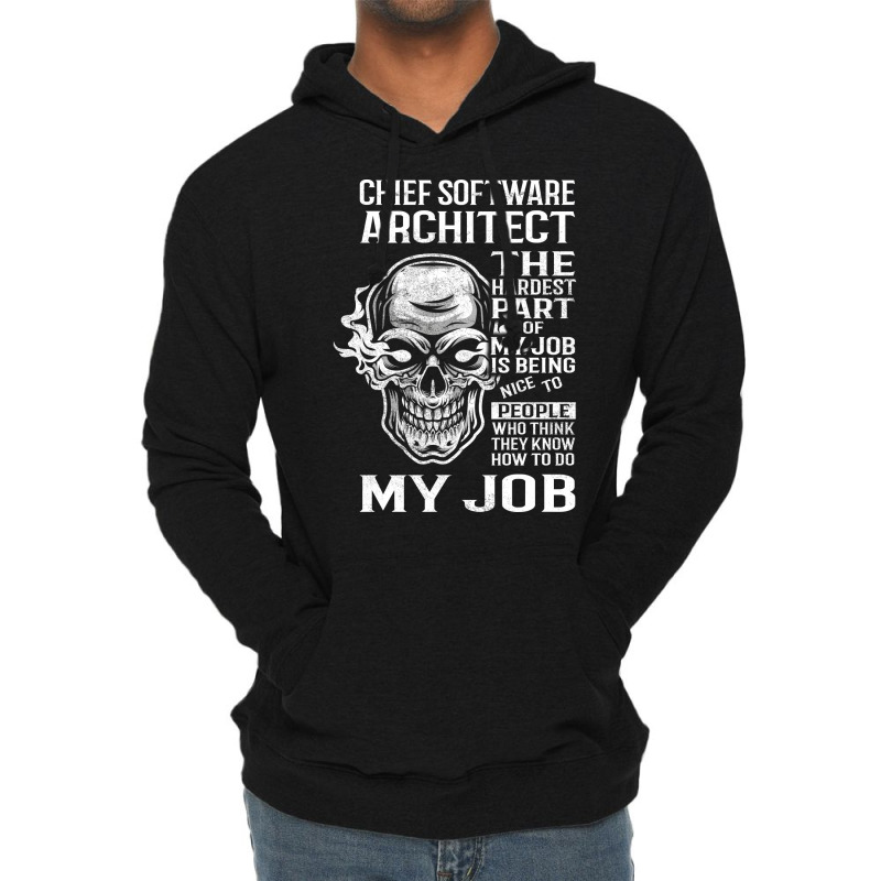 Chief Software Architect T  The Hardest Part Gift 2 Item Tee Lightweight Hoodie | Artistshot