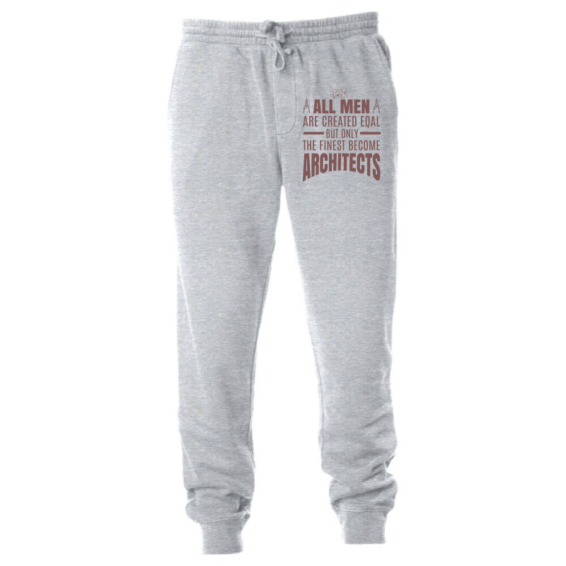 All Men Are Created Eqal But Only The Finest Become Architects Girl Unisex Jogger | Artistshot