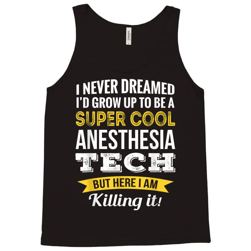 Anesthesia Tech Tshirt Gifts Funny T Shirt Tank Top | Artistshot