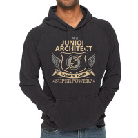 Junior Architect T  Superpower Gift Item Tee Vintage Hoodie | Artistshot