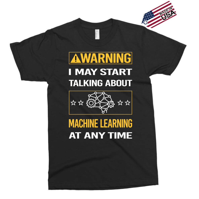 Funny Yellow Warning Machine Learning Exclusive T-shirt | Artistshot