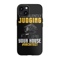 Im Silently Judging Your House Funny Architect Vintage Iphone 13 Case | Artistshot