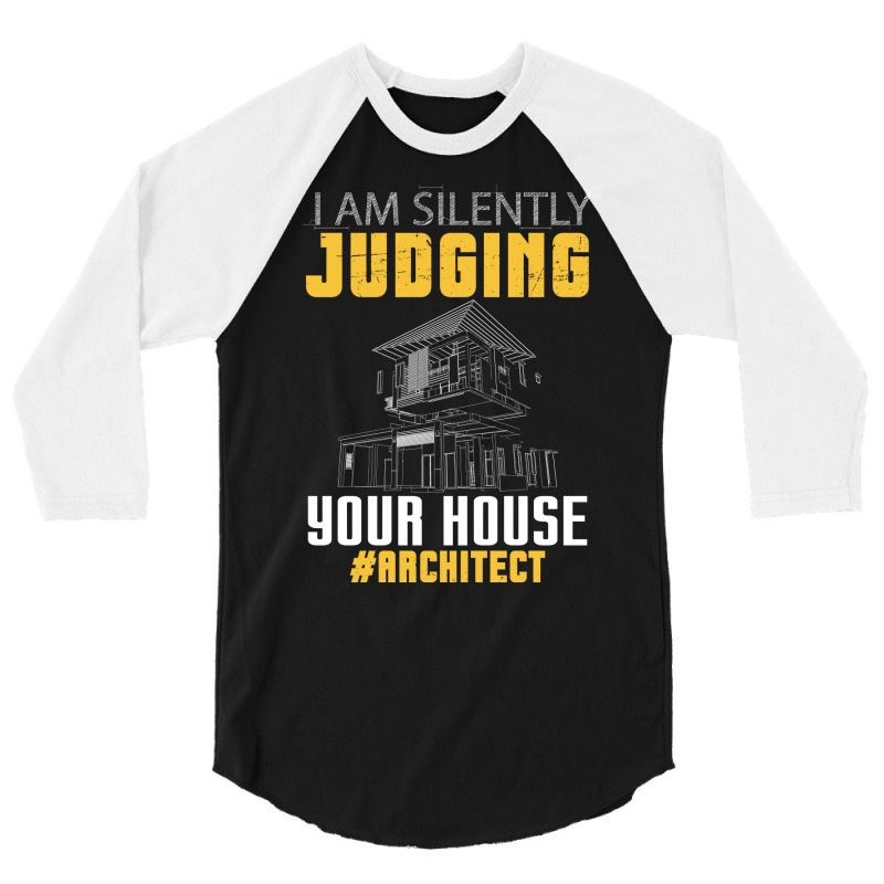 Im Silently Judging Your House Funny Architect Vintage 3/4 Sleeve Shirt | Artistshot