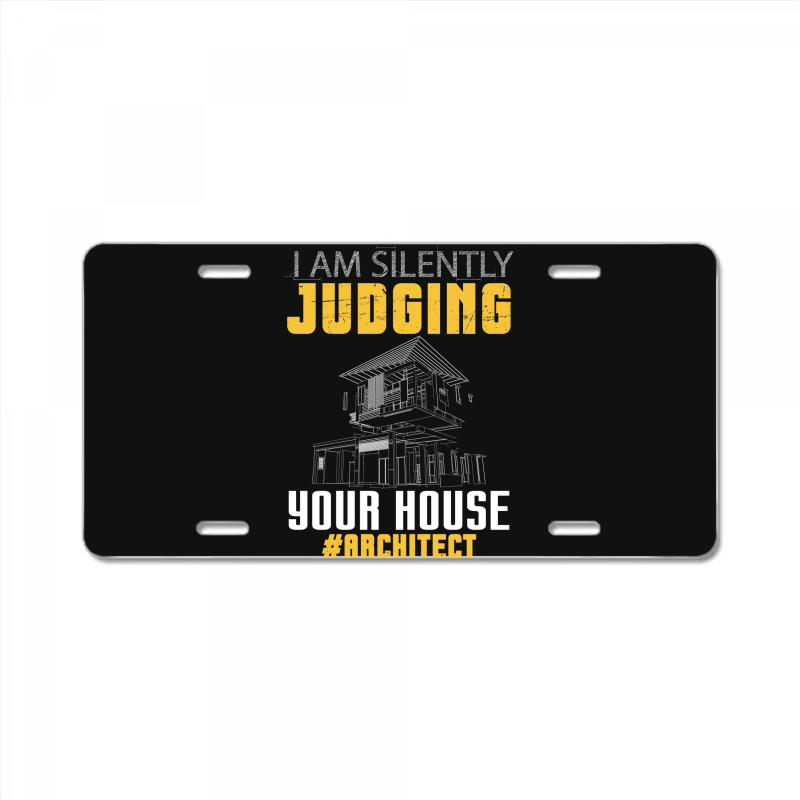 Im Silently Judging Your House Funny Architect Vintage License Plate | Artistshot