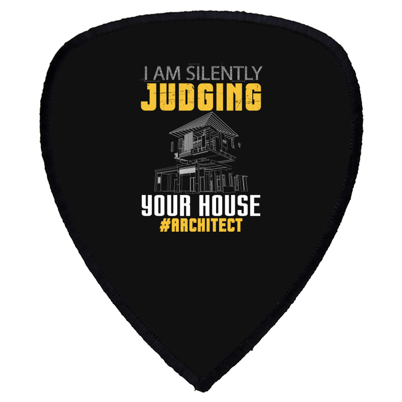 Im Silently Judging Your House Funny Architect Vintage Shield S Patch | Artistshot