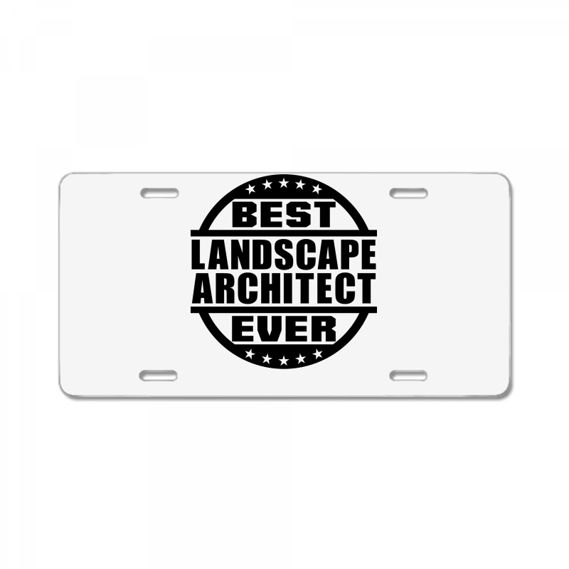 Best Landscape Architect Ever Funny License Plate | Artistshot