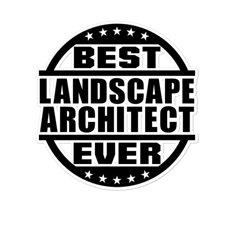 Best Landscape Architect Ever Funny Sticker | Artistshot