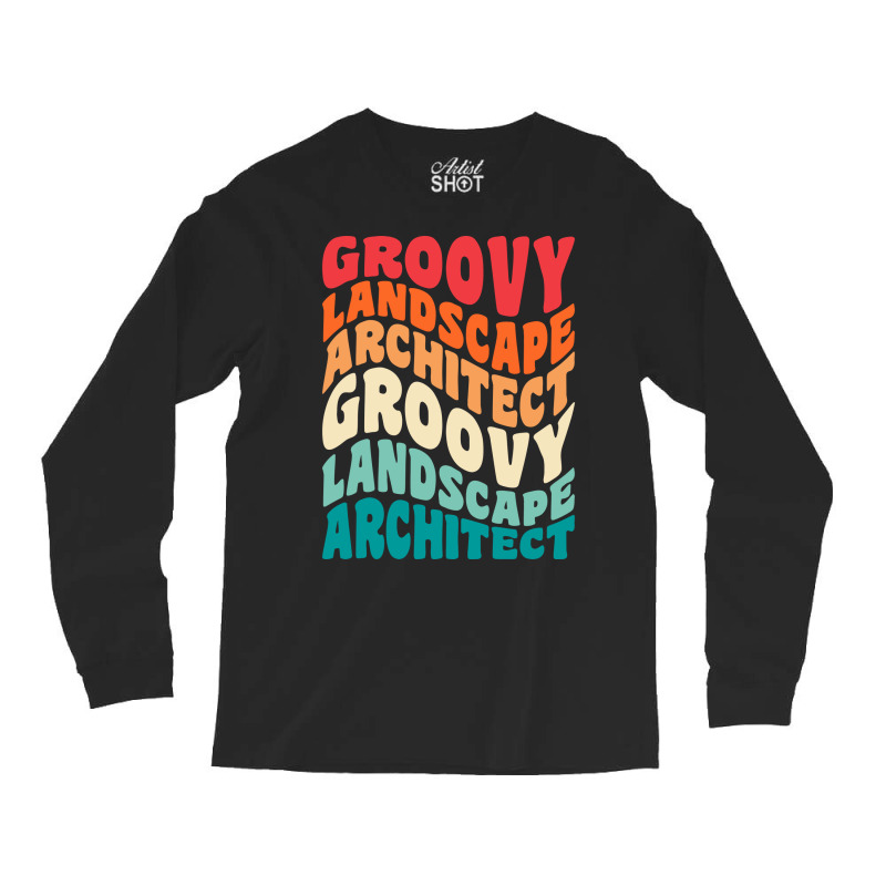 Groovy Landscape Architect Vintage Retro 60s 70s 80s Vibes Retro Long Sleeve Shirts | Artistshot