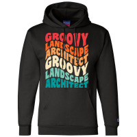 Groovy Landscape Architect Vintage Retro 60s 70s 80s Vibes Retro Champion Hoodie | Artistshot