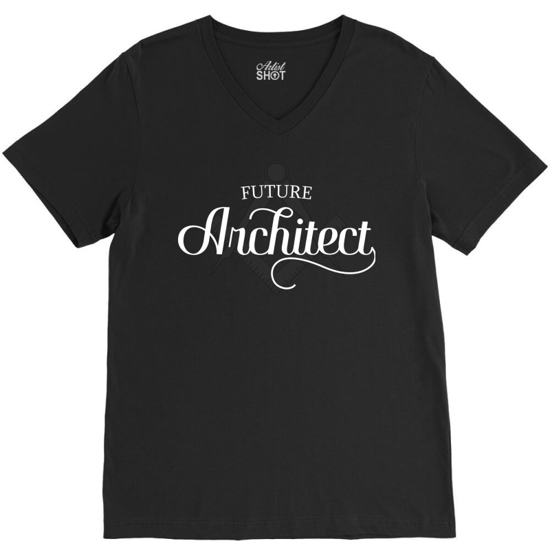 Future Architect Architecture Student Cool V-neck Tee | Artistshot