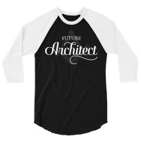 Future Architect Architecture Student Cool 3/4 Sleeve Shirt | Artistshot