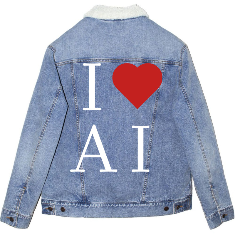 I Love Ai Unisex Sherpa-lined Denim Jacket | Artistshot