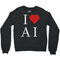 I Love Ai Crewneck Sweatshirt | Artistshot